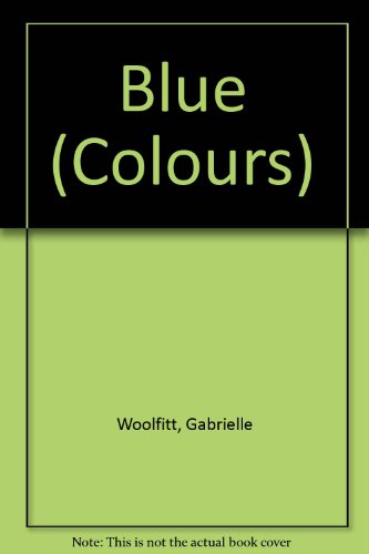 9780750201889: Colours: Blue (Colours)