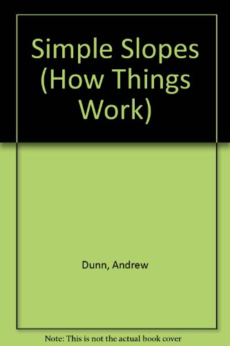 How Things Work: Simple Slopes (How Things Work) (9780750202176) by [???]