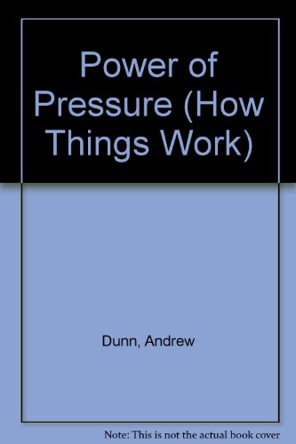 Stock image for The Power of Pressure (How Things Work) for sale by AwesomeBooks