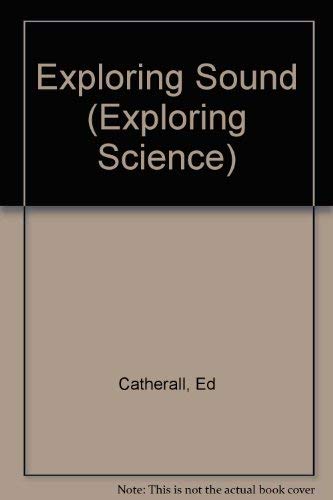 Stock image for Exploring Sound (Exploring Science) for sale by Reuseabook