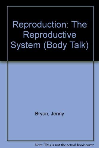 Stock image for Reproduction - The Hormonal And: 3 (Body Talk) for sale by WorldofBooks