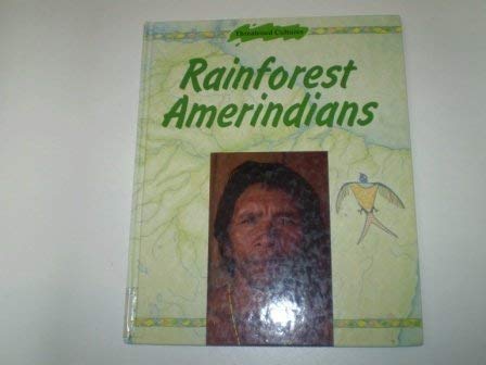 Stock image for Rainforest Amerindians: 6 (Threatened Cultures) for sale by WorldofBooks