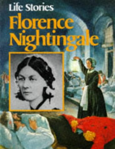 Life Stories: Florence Nightingale (Life Stories) (9780750204804) by Nina Morgan