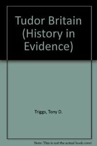 Stock image for Pb Tudor Britain (Hist.In Ev.) (History in Evidence) for sale by WorldofBooks