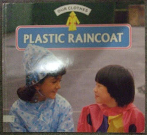 Stock image for Pb Plastic Raincoat (Our Clothes) for sale by WorldofBooks