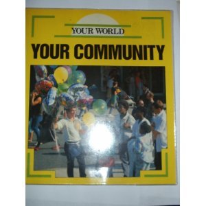 Your World: Your Community (Your World) (9780750205948) by Pollard, Michael; Woodcock, Tim