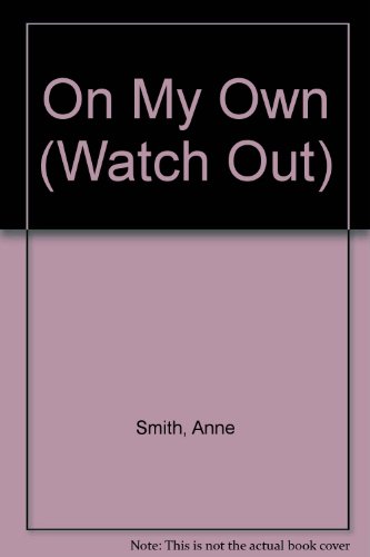 Stock image for On My Own (Watch Out) for sale by AwesomeBooks