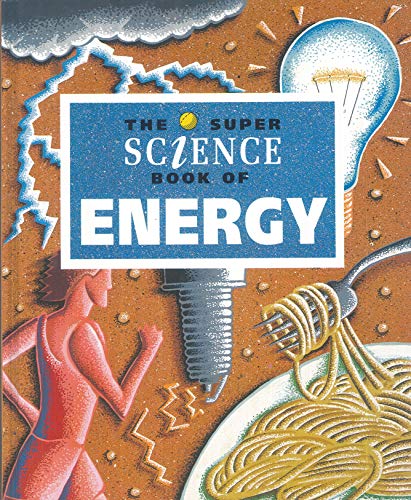 Super Science Book of Energy (Super Science) (9780750206396) by Jerry Wellington