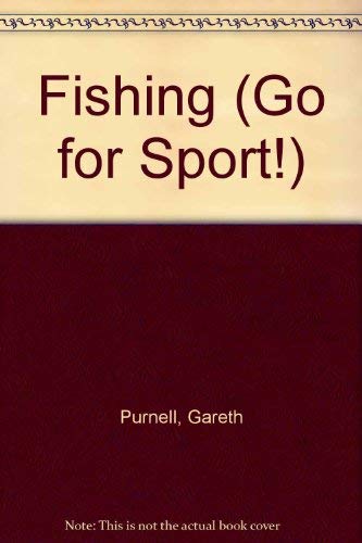 Go for Sport: Fishing (Go for Sport) (9780750206655) by Gareth; Barnes Peter Purnell