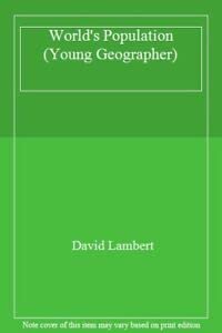 Young Geographer: The World's Population (Young Geographer) (9780750207072) by Lambert, David