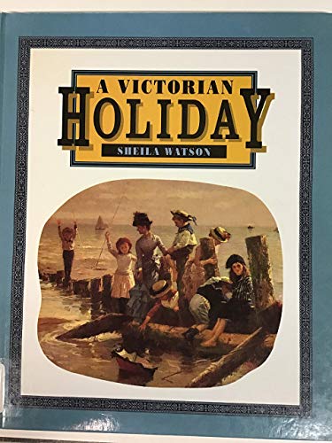 Stock image for Victorian Life: A Victorian Holiday for sale by AwesomeBooks