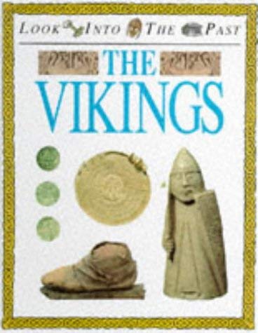 Beispielbild fr The Vikings (Look Into The Past) zum Verkauf von AwesomeBooks