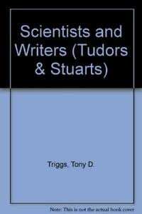 Stock image for Scientists and Writers (Tudors And Stuarts) for sale by AwesomeBooks