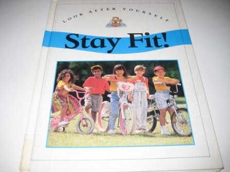Look After Yourself: Stay Fit! (Look After Yourself) (9780750208710) by Qualter, Anne; Quinn, John