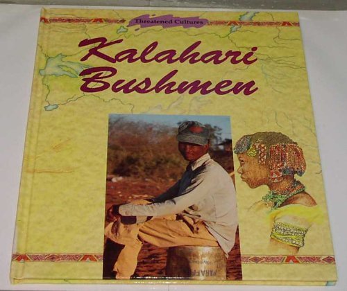 Threatened Cultures: Kalahari Bushmen (Threatened Cultures) (9780750208772) by Alan Barnard