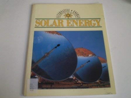 9780750209311: Alternative Energy: Solar Energy (Alternative Energy)