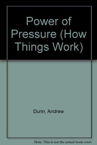 Imagen de archivo de The Power of Pressure (How Things Work) a la venta por AwesomeBooks