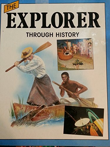 Journey Through History: The Explorer Through History (Journey Through History) (9780750209700) by Waterlow, J.