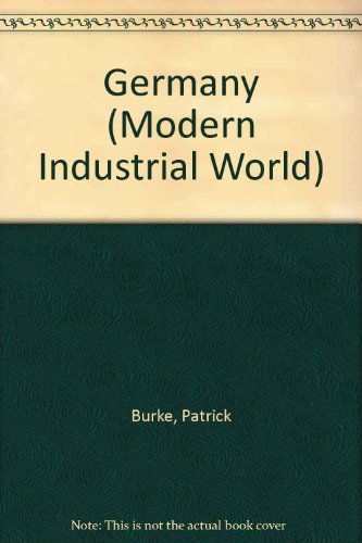 9780750209854: The Modern Industrial World: Germany (The Modern Industrial World)