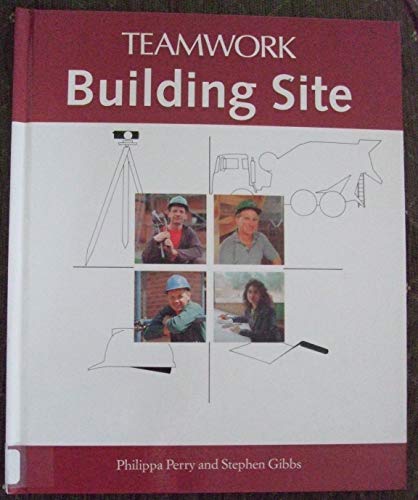 Stock image for Team Work: Teamwork Series: Building Site (Teamwork) for sale by MusicMagpie