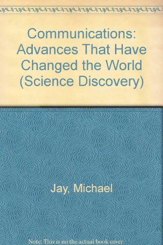 Beispielbild fr Communication: Advances That Have Changed the World (Science Discovery) zum Verkauf von AwesomeBooks