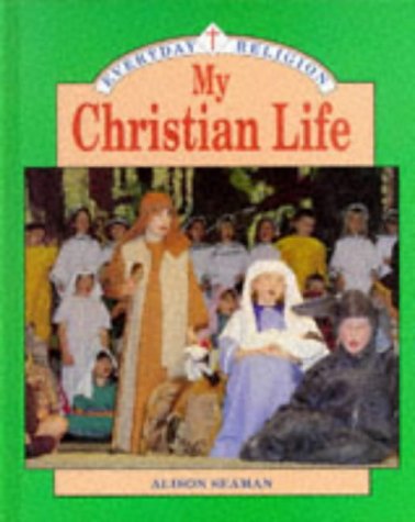 Beispielbild fr My Christian Life (Everyday Religion) zum Verkauf von AwesomeBooks
