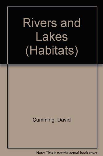 Imagen de archivo de Rivers and Lakes (Habitats) a la venta por AwesomeBooks