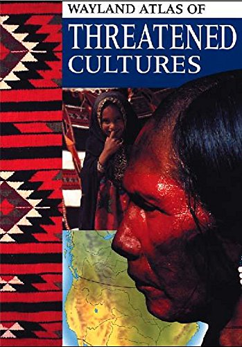 Stock image for The Wayland Atlas Of Threatened Cultures: 2 (Hodder Wayland Atlas Of) for sale by WorldofBooks