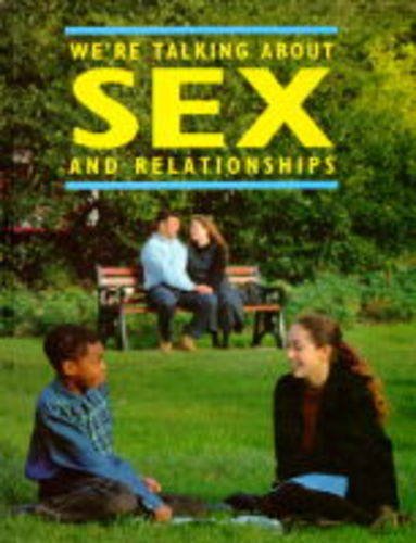 Imagen de archivo de We'Re Talking About Sex And Relationships a la venta por AwesomeBooks