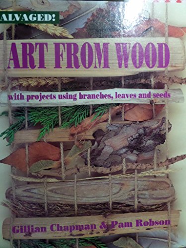 Imagen de archivo de Salvaged! Art From Wood a la venta por WorldofBooks