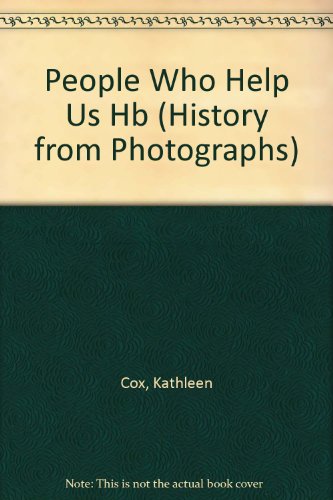 Stock image for People Who Help Us (History From Photographs) for sale by AwesomeBooks