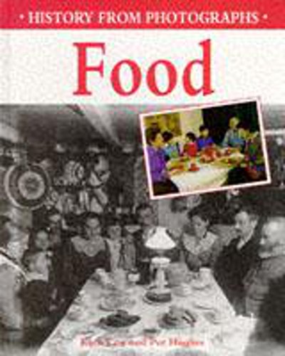 Beispielbild fr Food (History From Photographs) zum Verkauf von AwesomeBooks