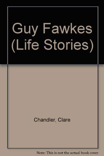 Stock image for Guy Fawkes (Life Stories) for sale by AwesomeBooks