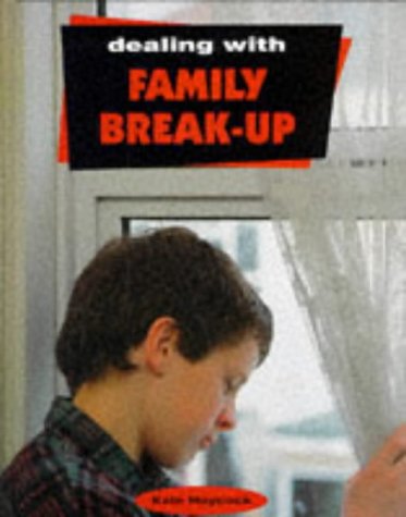Stock image for Dealing with Family Break-Up for sale by Simply Read Books