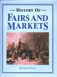 Beispielbild fr History Of Fairs and Markets zum Verkauf von WorldofBooks