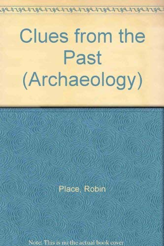 Stock image for Clues From The Past (Archaeology) for sale by Reuseabook