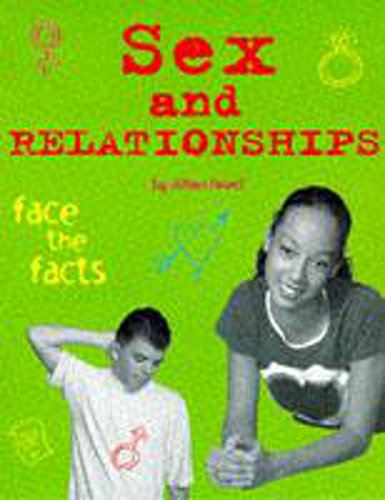 Sex and Relationships (Face the Facts) (9780750217576) by Jillian Powell