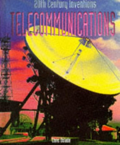 Stock image for Telecommunications: 3 (Twentieth Century Inventions) for sale by WorldofBooks