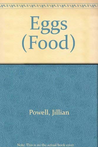 Eggs (Food) (9780750217972) by Powell, Jillian