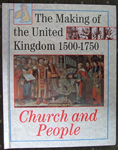 Beispielbild fr The Making Of The Uk 1500-1750 Church And People zum Verkauf von WorldofBooks