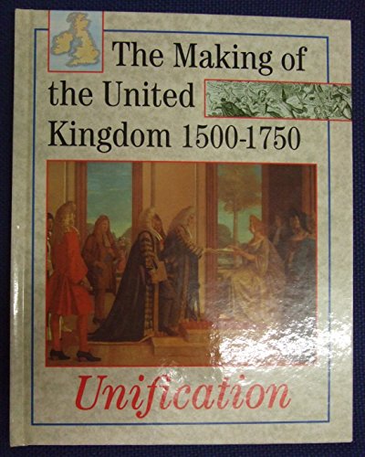 Beispielbild fr The Making Of The Uk 1500-1750 Unification zum Verkauf von WorldofBooks