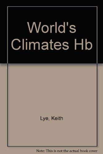 Cold Climates (World's Climates) (9780750218160) by Keith Lye
