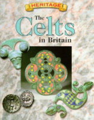 The Celts in Britain (Heritage) (9780750218221) by Hull, Robert