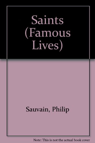 Stock image for Saints (Famous Lives) for sale by AwesomeBooks