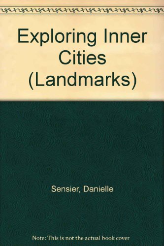 Beispielbild fr Exploring Inner Cities (Landmarks) zum Verkauf von Reuseabook