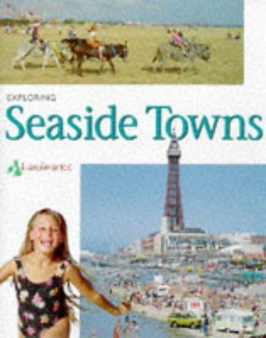 Beispielbild fr Exploring Seaside Towns: 3 (Landmarks) zum Verkauf von WorldofBooks