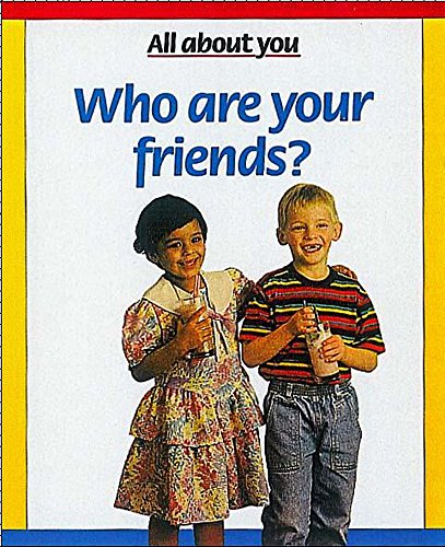 Stock image for Who Are Your Friends? (All About You) for sale by Reuseabook