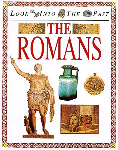 Stock image for The Romans (Look Into The Past) for sale by WorldofBooks