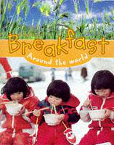 Stock image for Mealtimes: Breakfast Around The World for sale by WorldofBooks