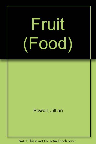 Fruit (Food) (9780750219747) by Jillian Powell